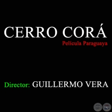 CERRO CORÁ - Director GUILLERMO VERA - Año 1978